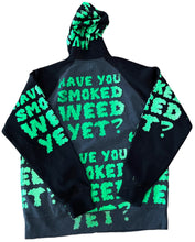 Load image into Gallery viewer, Have You Smoked 🌳 Yet? Zip Up Hoodie (Size XL)
